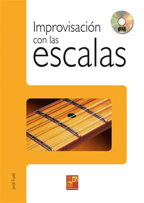 FUSTE J. - IMPROVISACION CON LAS ESCALAS (+CD) -GUITARRA