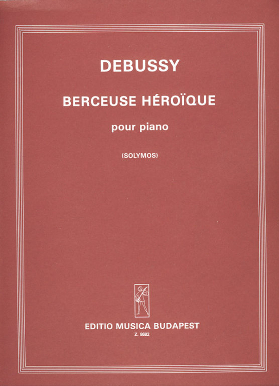DEBUSSY C. - BERCEUSE HEROICA -