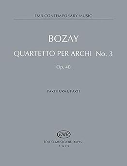 BOZAY A. - CUARTETO DE CUERDA N.3 - OP.40