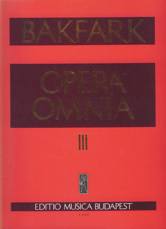 BAKFARK V. - OPERA OMNIA V.3 -