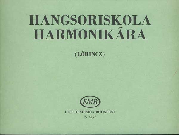 LORINCZ A. - HANGSORISKOLA HARMONIKARA -