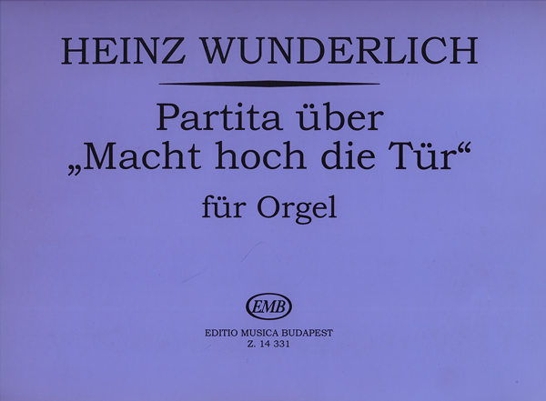 WUNDERLICH H. - PARTITA DE MACHT HOCH DIE TUR -