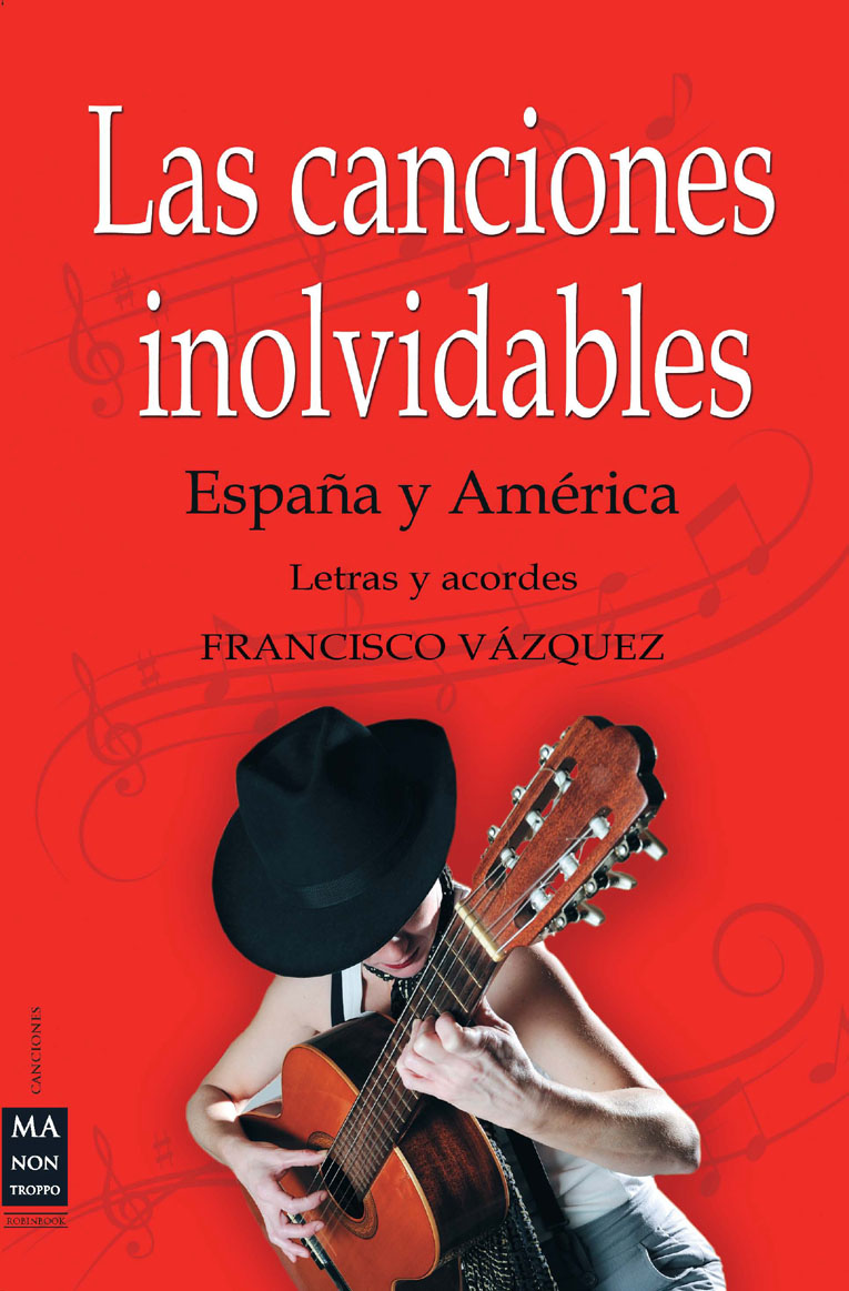 FRANCISCO VÁZQUEZ -  CANCIONES INOLVIDABLES, LAS. España y América
