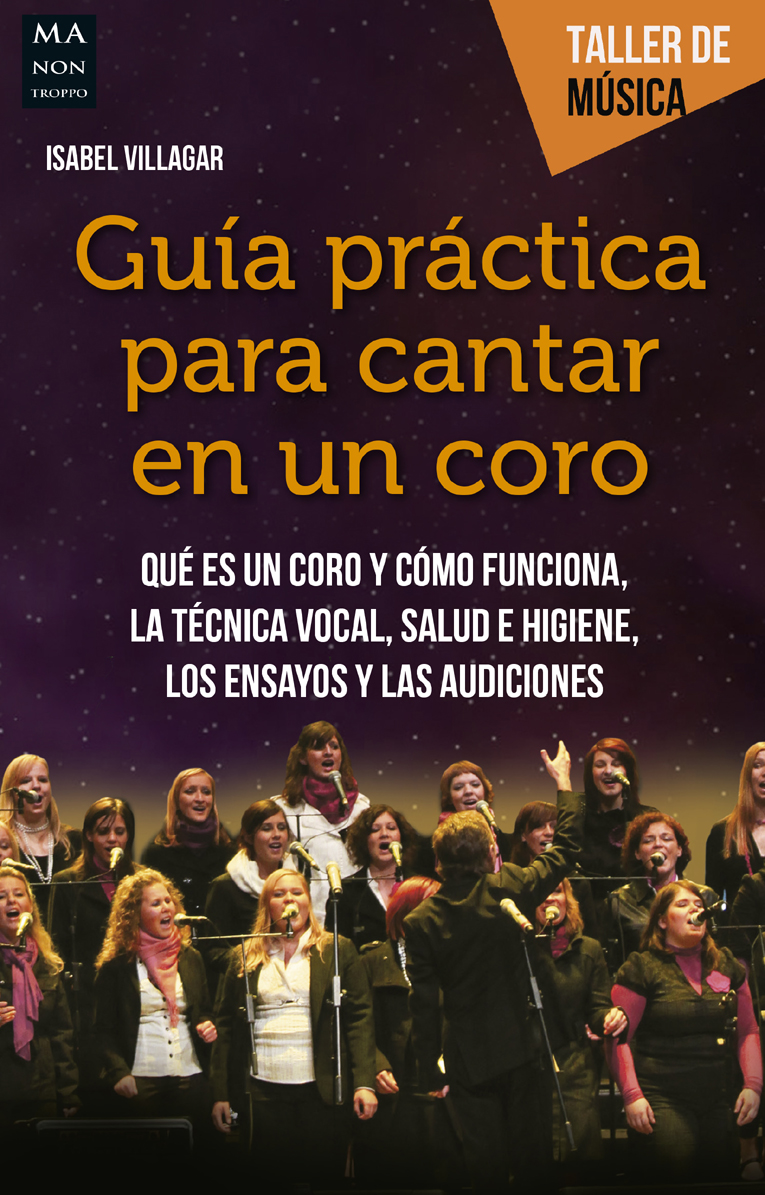 ISABEL VILLAGAR -  GUÍA PRÁCTICA PARA CANTAR EN UN CORO (Taller de música)