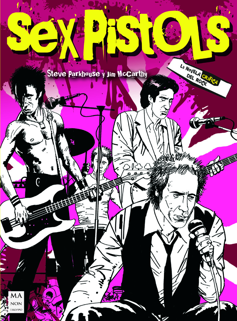JIM MCCARTHY Y STEVE PARKHOUSE -  SEX PISTOLS (Novela Gráfica)
