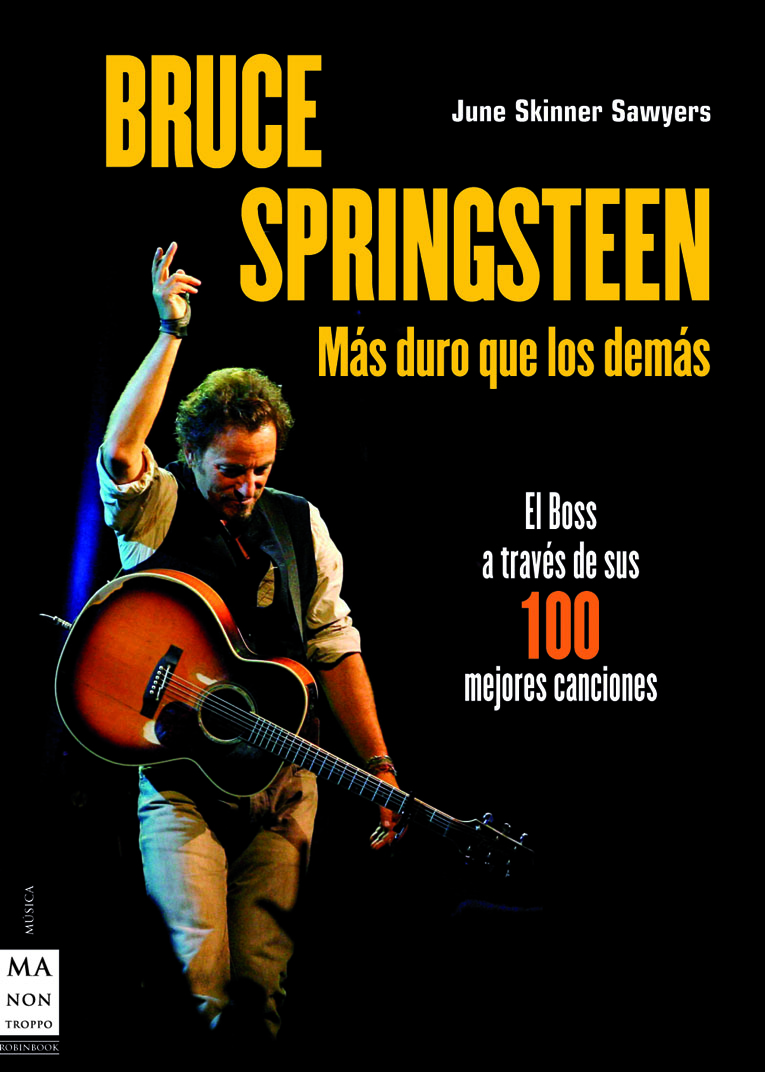 JUNE SKINNER SAWYERS -  BRUCE SPRINGSTEEN. Más duro que los demás