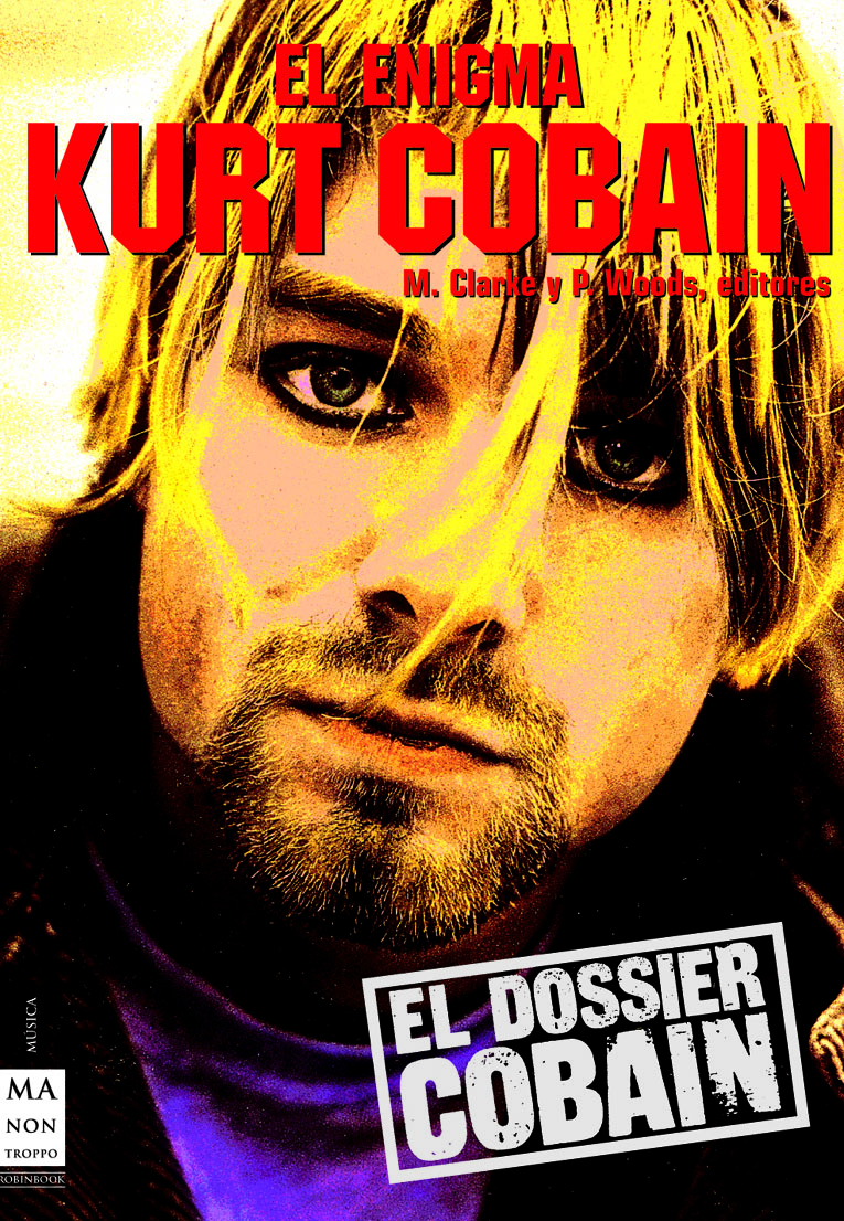 MARTIN CLARKE -  ENIGMA KURT COBAIN,  EL