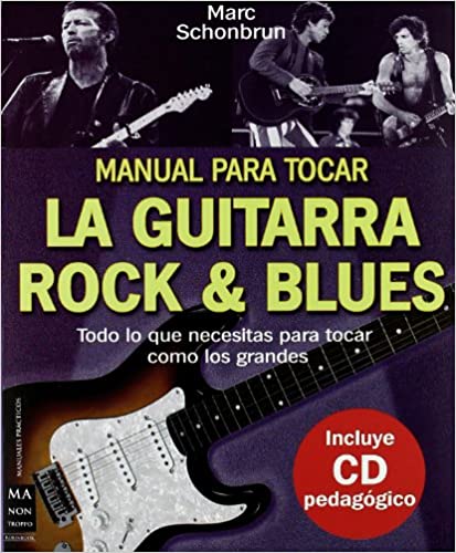 MANUAL PARA TOCAR LA GUITARRA ROCK & BLUES