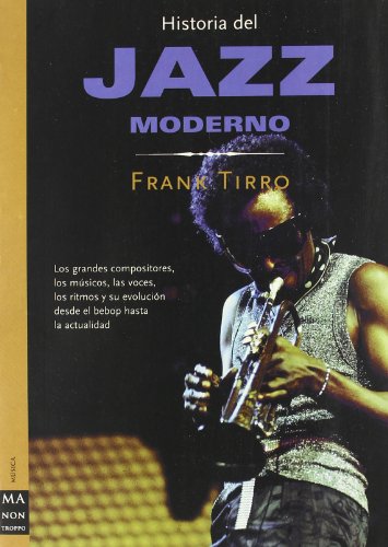 TIRRO F. - HISTORIA DEL JAZZ MODERNO