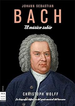 BACH. EL MÚSICO SABIO (1 vol. tela)