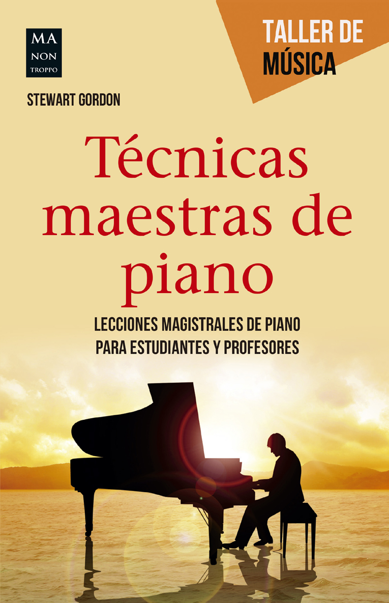 GORDON S. - TECNICAS MAESTRAS DE PIANO (Taller de música)