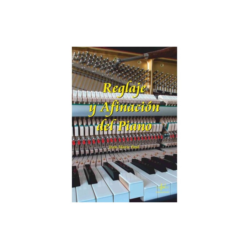 PAUL J.M. - REGLAJE Y AFINACION DEL PIANO