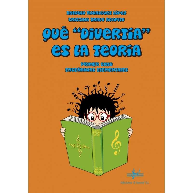 RODRIGUEZ A./BRAVO C. - QUE "DIVERTÍA" ES LA TEORIA 1º ELEMENTAL (ALUMNO)(+CD)