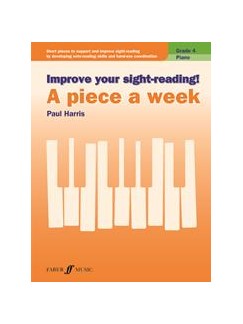 HARRIS P. - IMPROVE YOUR SIGHT READING 4 PIANO -A PIECE A WEEK