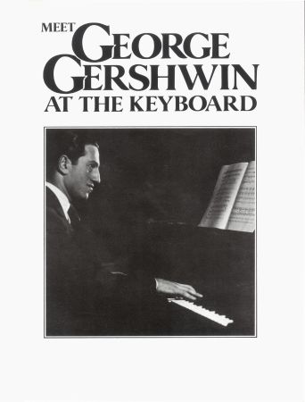 GERSWHIN G. - MEET GEORGE GERSWHIN AT THE KEYBOARD