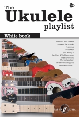THE UKELELE PLAYLIST - WHITE BOOK