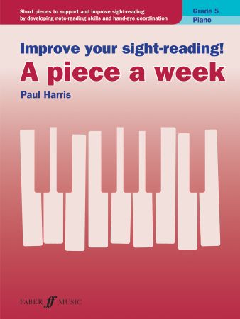 HARRIS P. - IMPROVE YOUR SIGHT READING 5 PIANO -A PIECE A WEEK