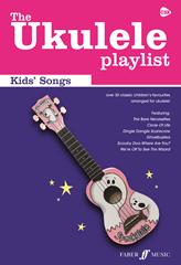 THE UKELELE PLAYLIST - KIDS' SONGS