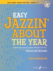 WEDGWOOD P. - EASY JAZZIN' ABOUT THE YEAR (THEMED TUNES FOR OCCASIONS THROUGH THE YEAR)