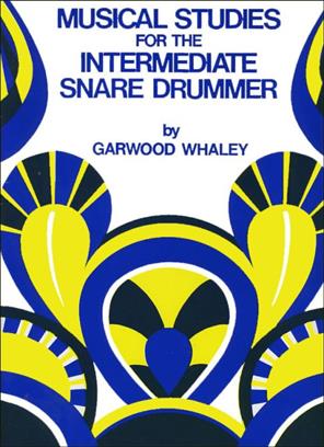 WHALEY G. - MUSICAL STUDIES INTERMEDIATE SNARE DRUM. -