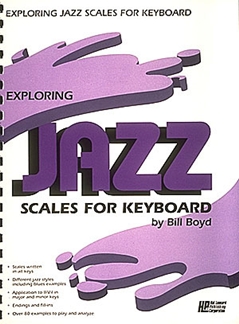 BOYD B. - EXPLORING JAZZ SCALES -