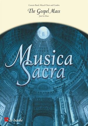 DE HAAN J. - THE GOSPEL MASS (BANDA DE CONCIERTO CORO Y COMBO ) SET PART Y PARTES