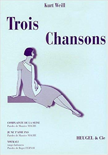 WEILL K. - TROIS CHANSONS