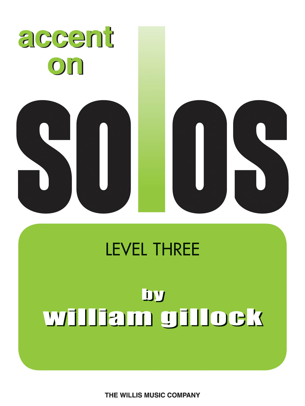 GILLOCK W. - ACCENT ON SOLOS LEVEL 3