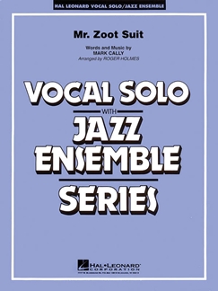 CALLY M. -  MISTER ZOOT SUIT Vocal Solo/Jazz Ensemble Series