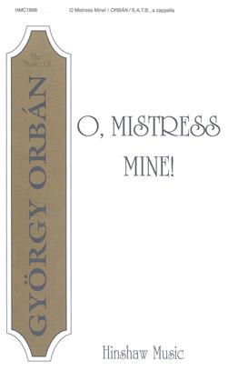 ORBAN G. - O MISTRESS MINE CORO A CAPPELLA SATB