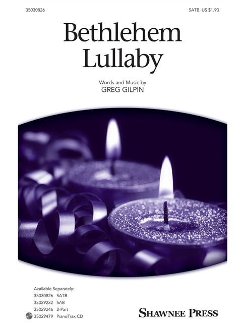 ANONIMO - BETHLEHEM LULLABY ARR GILPIN SATB