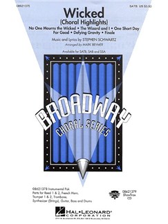 SCHWARTZ S. - WICKED (CHORAL HIGHLIGHTS)BROADWAY SERIES