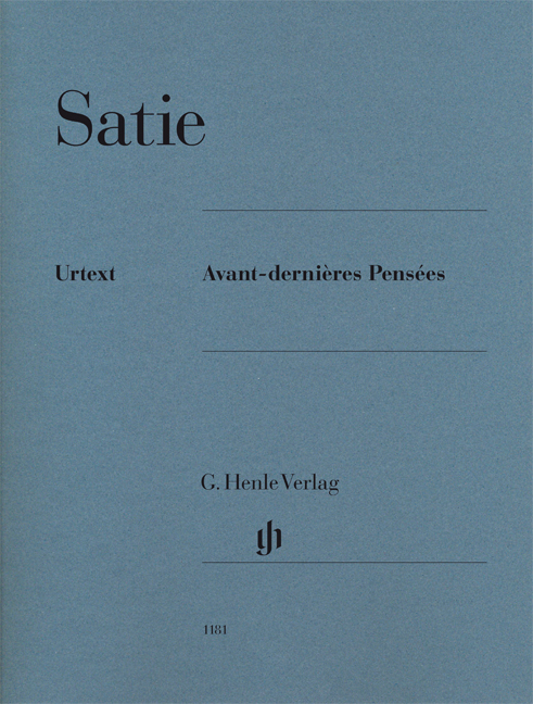 SATIE E. - AVANT DERNIERES PENSEES - URTEXT  (P)