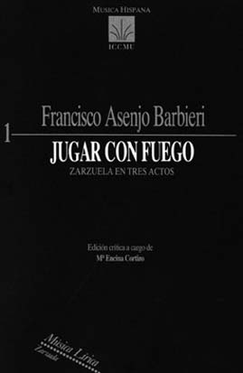 BARBIERI F. - JUGAR CON FUEGO - (ZARZUELA EN 3 ACTOS)  (1851)