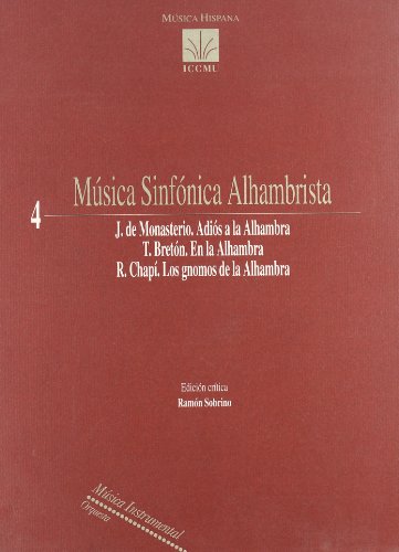 MONASTERIO/BRETON/CHAPI - MUSICA SINFONICA ALHAMBRISTA -