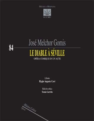 GOMIS J. M. - LE DIABLE A SEVILLE - (OPERA EN UN ACTO)