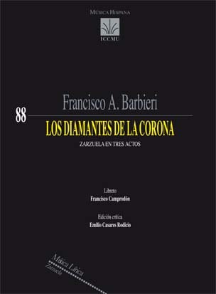 BARBIERI F.A.- LOS DIAMANTES DE LA CORONA (zarzuela en tres actos)