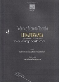 MORENO TORROBA F. - LUISA FERNANDA(COMEDIA LIRICA EN TRES ACTOS)