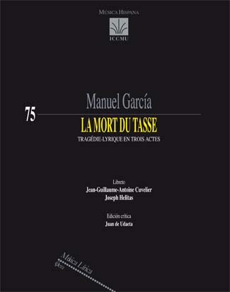 GARCIA M. - LA MORT TASSE (TRAGEDIA LIRICA EN TRES ACTOS)