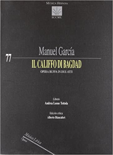 GARCIA  M. - IL CALIFFO DE BAGDAD (OPERA BUFFA IN DIE ATTI)