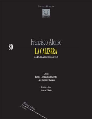ALONSO F. - LA CALESERA (ZARZUELA EN TRES ACTOS)