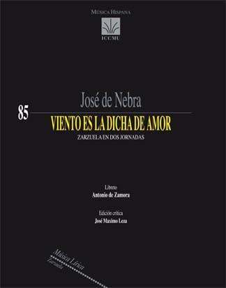 DE NEBRA J. - VIENTO ES LA DICHA DE AMOR - (ZARZUELA EN DOS JORNADAS)