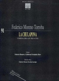 MORENO TORROBA F. - LA CHULAPONA (COMEDIA LIRICA EN TRES ACTOS)