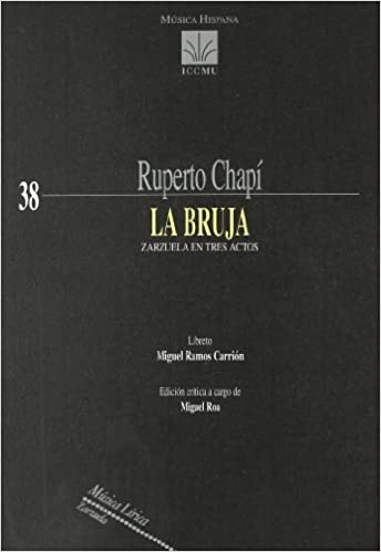 CHAPI R. - LA BRUJA - (ZARZUELA EN TRES ACTOS)