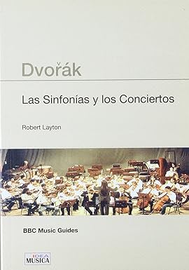 R. Layton.- Dvorák : las sinfonías y los conciertos
