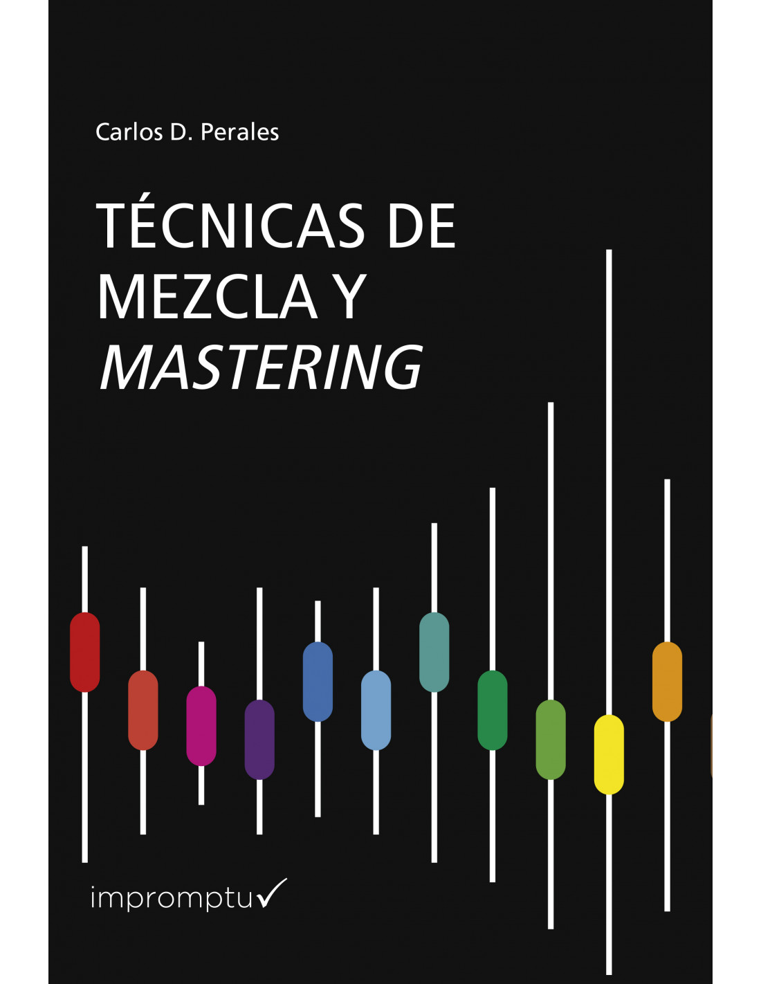 DE PERALES C. - TECNICAS DE MEZCLA Y MASTERING