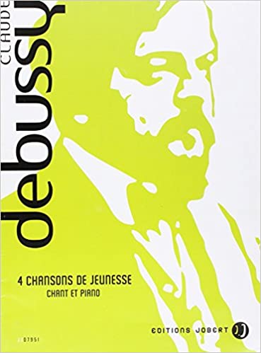 DEBUSSY C. - CANCIONES DE JUVENTUD (4)