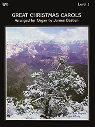 J. Bastien  - Great Christmas Carols (ORGAN) LEVEL 1