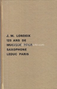 LONDEIX J.M. - 125 AÑOS DE MUSICA PARA SAXOFON -