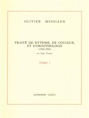 MESSIAEN O. - TRAITE DE RYTHME, DE COLEUR ET D-ORN V.1 -